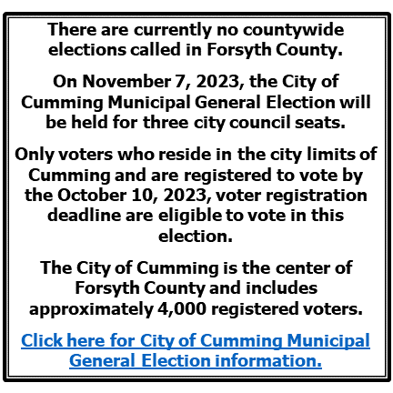 Click here for more information on the City of Cumming Municipal Elections.